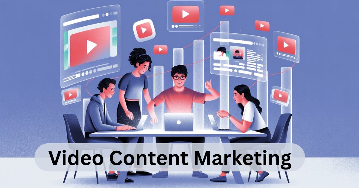 Why Video Content Marketing is So Important in Digital Marketing